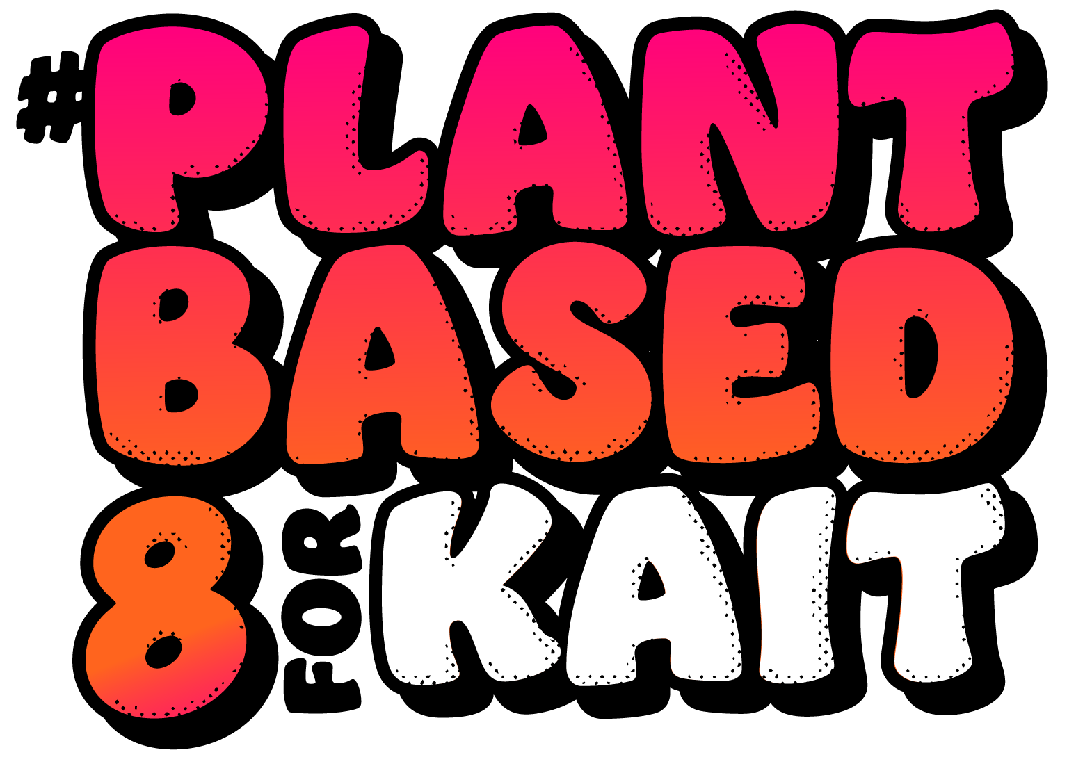 #PlantBased8forKait